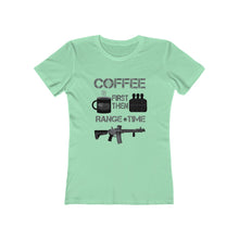 Load image into Gallery viewer, Coffee First - Range Time - Women&#39;s Tee - Sniperology