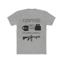 Load image into Gallery viewer, Coffee First - Pew Pew Pew - Men&#39;s Cotton Crew Tee - Sniperology