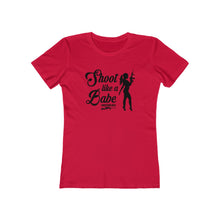 Load image into Gallery viewer, Shoot like a Babe - Women&#39;s Tee - Sniperology