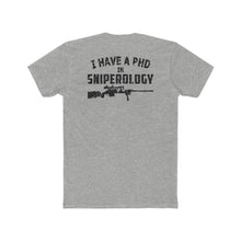 Load image into Gallery viewer, I HAVE A PhD in - Sniperology - Men&#39;s Cotton Crew Tee - Sniperology